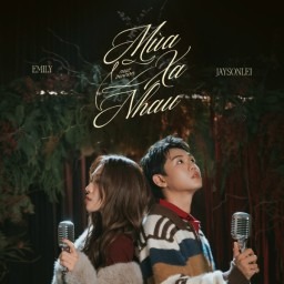 MÙA XA NHAU (New Version) - EMILY FT JAYSONLEI