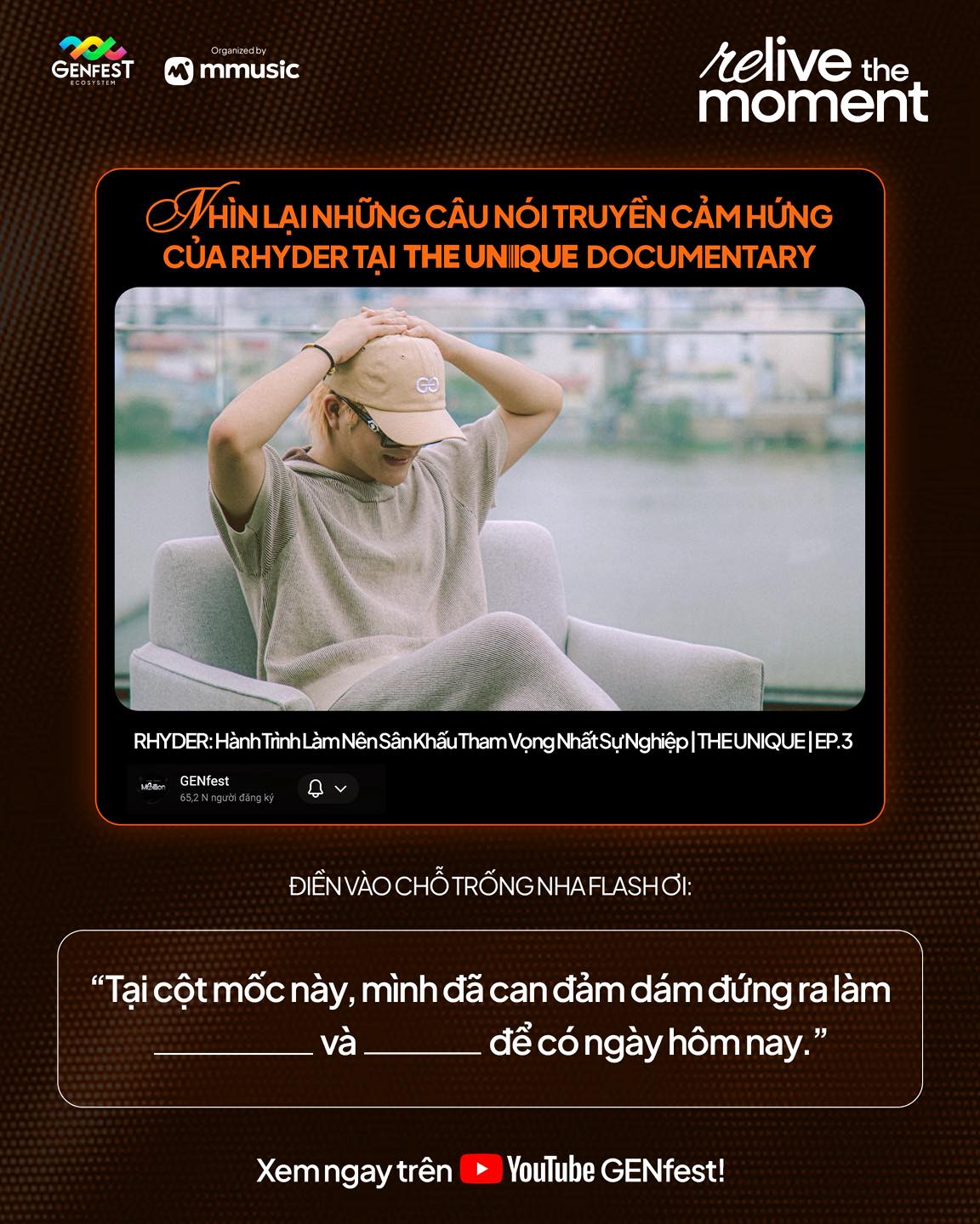 RELIVE THE MOMENT | NHÌN LẠI NHỮNG CÂU NÓI CỦA RHYDER TRONG ‘THE UNIQUE’ DOCUMEN