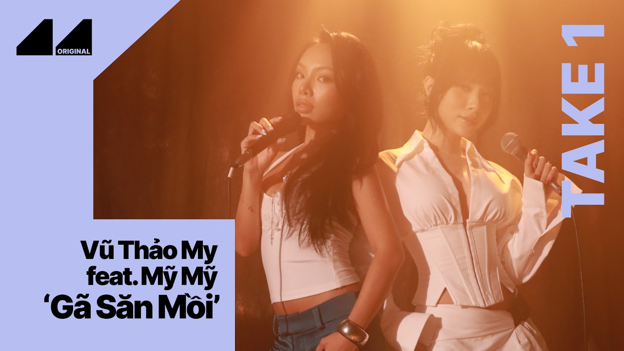 Vũ Thảo My feat. Mỹ Mỹ - Gã Săn Mồi | TAKE 1 by AA ORIGINAL
